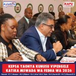 KEPSA YAONYA KUHUSU VIPENGELE KATIKA MSWADA WA FEDHA WA 2026