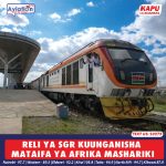 RELI YA SGR KUUNGANISHA MATAIFA YA AFRIKA MASHARIKI