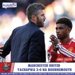 MANCHESTER UNITED YACHAPWA 3-0 NA BOURNEMOUTH